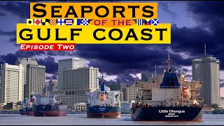 Seaports of the Gulf Coast Episode Two