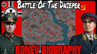 💥 KONEV BIOGRAPHY Battle Of The Dnieper 💥