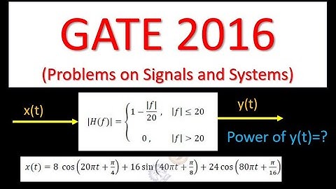 Solution of GATE 2016 ECE Problem on Power of Output Signal - Problem 14