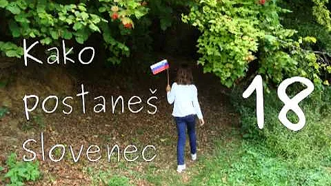 18 Kako postane Slovenec / How to Become a Slovene