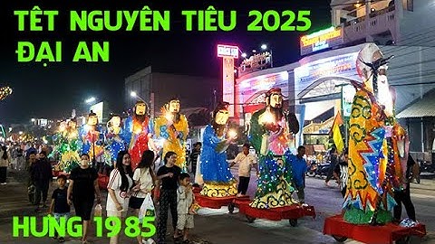 Rằm tháng Giêng - Tết Nguyên Tiêu xã Đại An năm 2025