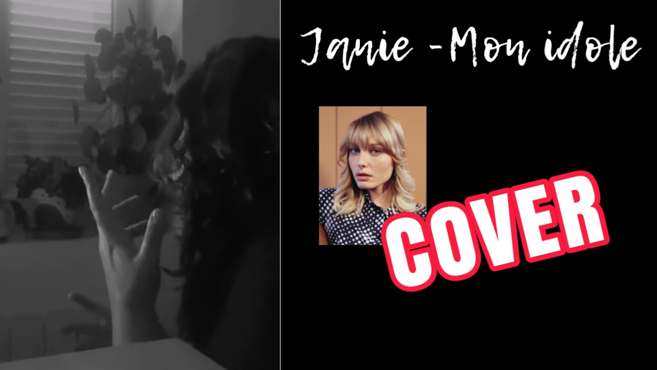 Janie - Mon Idole (Cover Mado) - YouTube