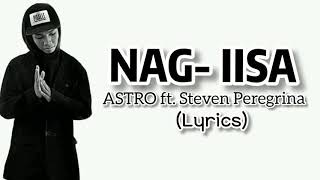 Nag- iisa - ASTRO ft. Steven Peregrina (Lyrics)