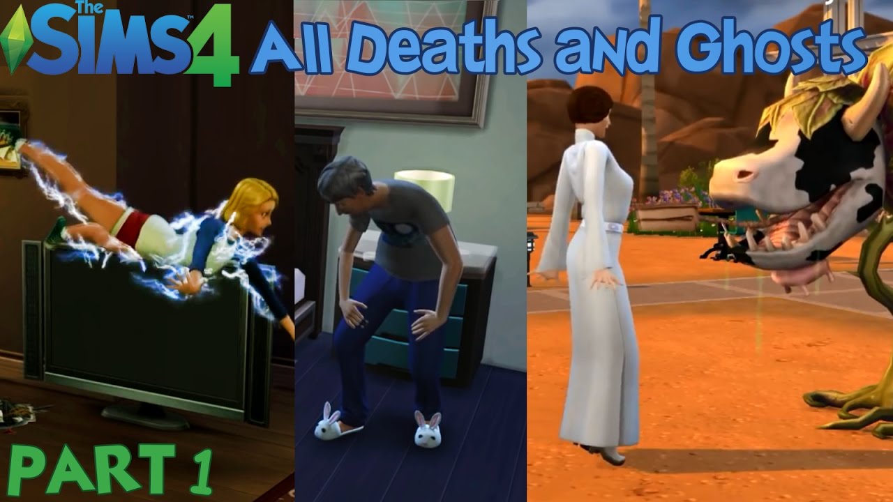 The Sims 4 All Deaths and Ghost PART 1 (Base Game) YouTube