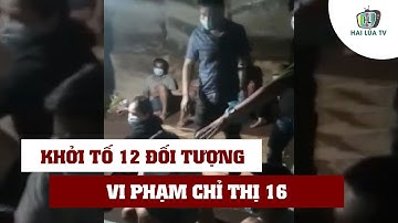 Khởi tố 12 đối tượng đánh bạc và xử phạt 180 triệu đồng do vi phạm Chỉ thị 16