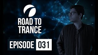 Road To Trance • Episode 031