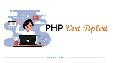 Sıfırdan İleri Seviyeye PHP Eğitimi - Veri Tipleri