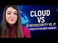 Cybersecurity vs cloud computing vs it  which is better for career  pay