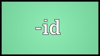 -id Meaning