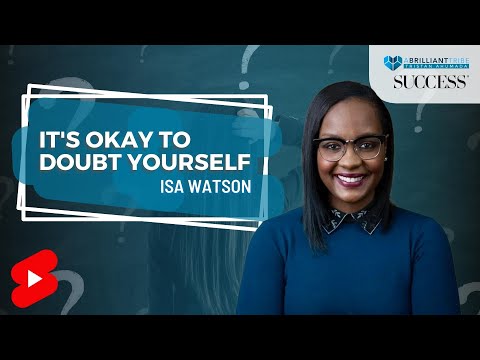 Entrepreneur & Social Scientist, Isa Watson: It's Okay to Doubt Yourself