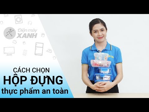 Cách chọn hộp đựng thực phẩm an toàn - Kiến thức cần biết | Điện máy XANH