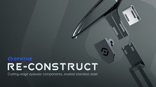 Ophtus  |  RE-CONSTRUCT