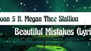 Maroon 5 - Beautiful Mistakes (Lyrics) ft. Megan Thee Stallion