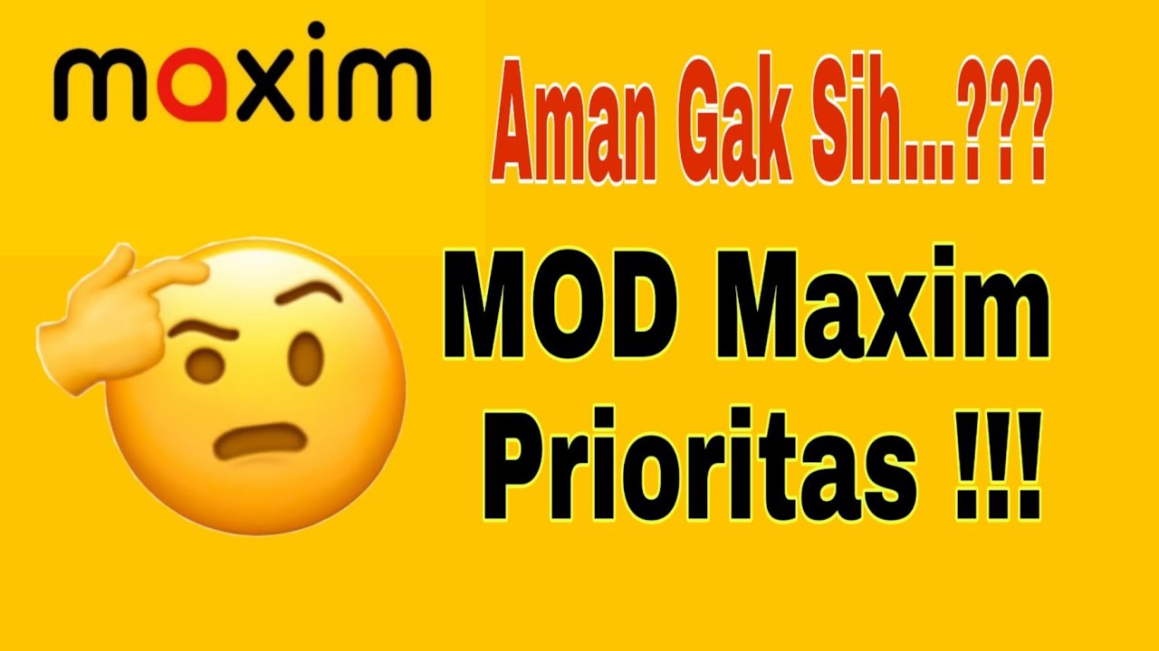 MOD Maxim Prioritas !!! Aman gak sih ??? ~ Maxim Ojek Online