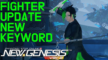 PSO2:NGS | Fighter Update / Skills, New Keyword