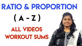 RATIO & PROPORTION (A - Z) | All videos Workout sums Ratio Proportion Shortcut Chocolate Method Radhina