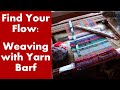 Find your flow weaving with yarn barf 1952