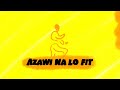 Azawi Lo Fit Lyric Visualizer mp3