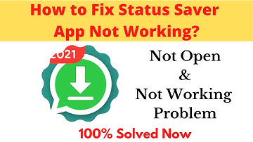 How to Fix Status Saver App Not Working Problem Android & Ios - Not Open Problem Solved