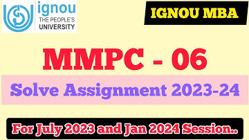 IGNOU MMPC-006 Solve Assignment for MBA 1st semester 2023-24 session.