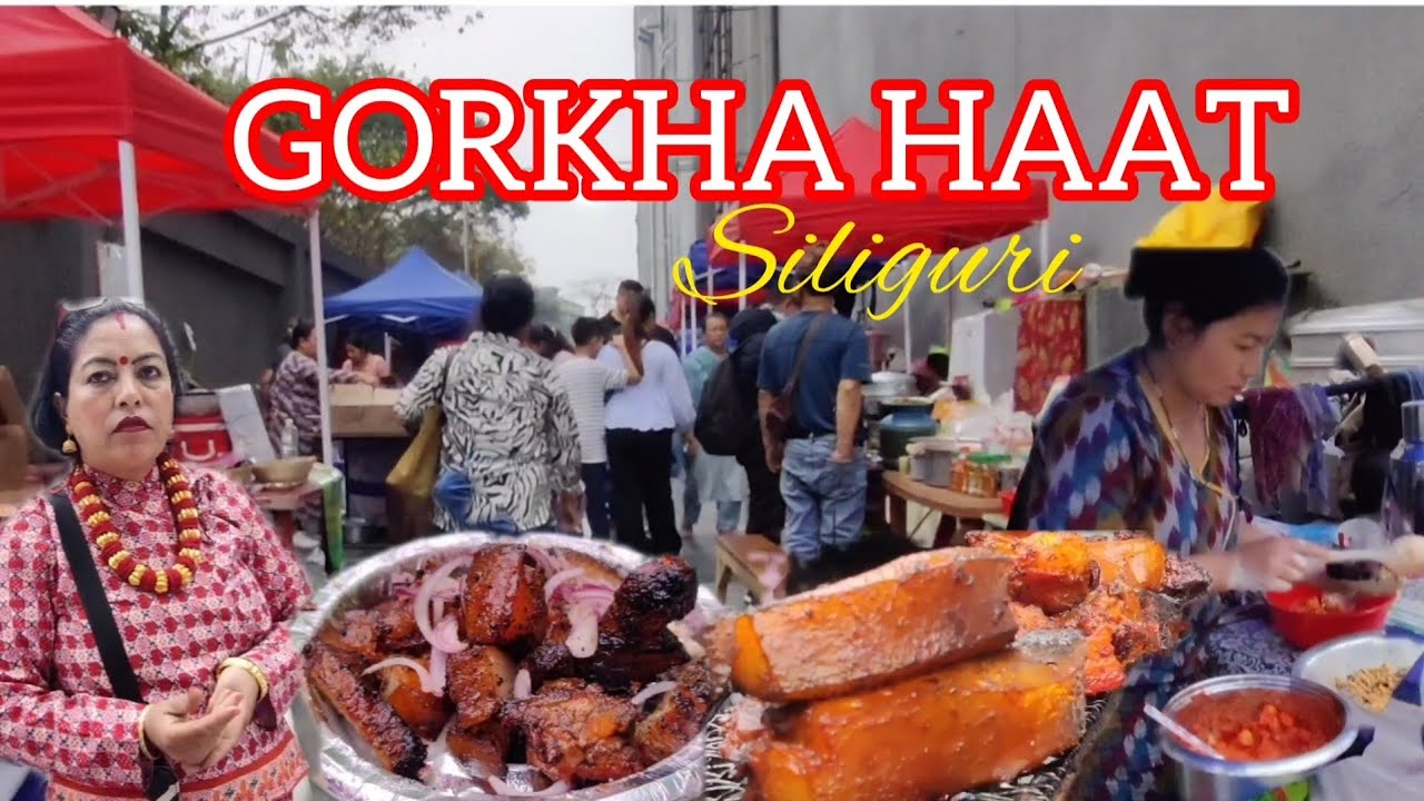SILIGURI GORKHEY HAAT/Siliguri SevokRoad/ Nepali Cultural Foods/Explore Gorkhahaat Complet 1 year