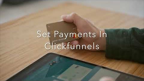 How To Set Up Payment In Clickfunnels