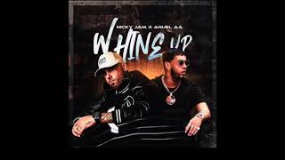 Whine Up /Anuel aa x Nicky Jam (Audio)