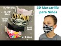 Como Hacer Mascarilla 3D para Niños | desde 4 años hasta 16 años | SIN PATRON - SIN MOLDES
