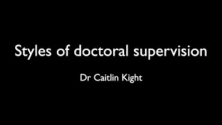 Styles of doctoral supervision