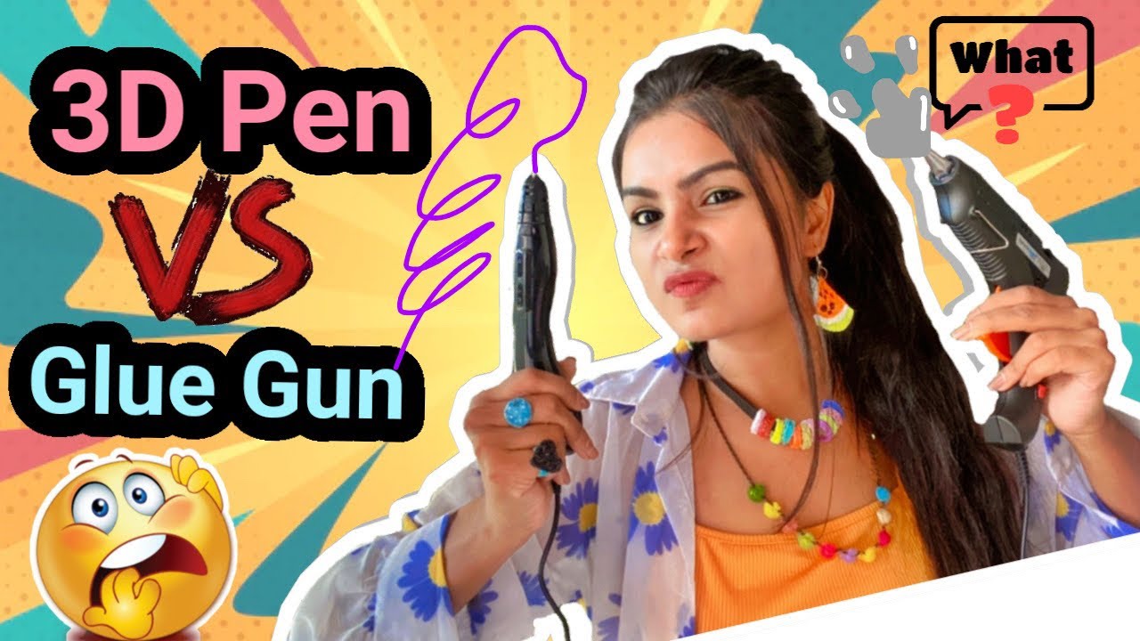 3D PEN vs GLUE GUN