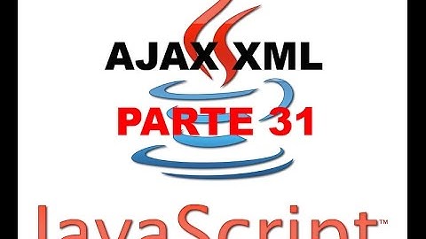 Tutorial Javascript parte 31 - AJAX XML