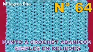 Punto N° 64 tejido a crochet: Punto Abanicos simples combinado con puntos en relieves