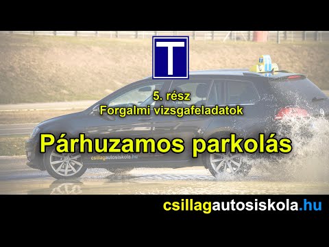 Videó: Mekkora a párhuzamos parkolóhely a vezetési vizsgán MN -ben?