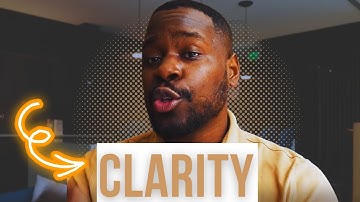 How To Get More Clarity In Your Life ( Practical Steps)