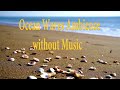 Love to Nature - Ocean Waves Ambience without Music 🌊