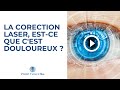 Estce que cest douloureux  intervention laser de la vision