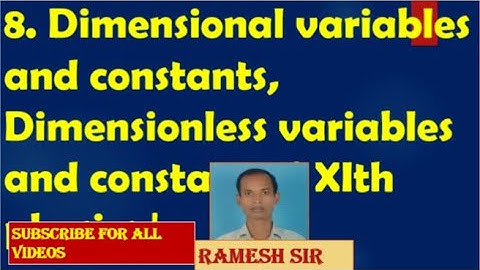 8. Dimensional variables and constants, Dimensionless variables and constants, | XIth physics |
