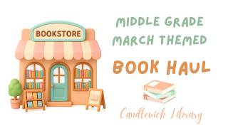 A Book Haul For Middle Grade March