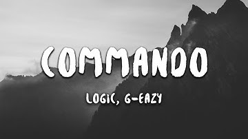 Logic - COMMANDO (Lyrics) feat. G-Easy