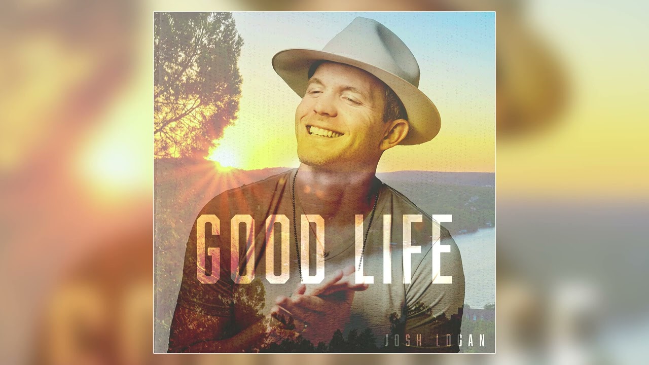 YouTubeでJosh Logan - "Good Life" (Official Audio)を視聴