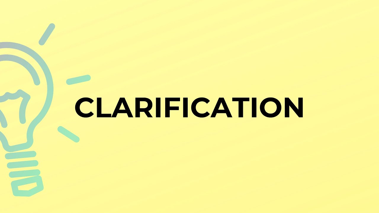 What is the meaning of the word CLARIFICATION? - YouTube