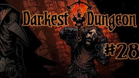 Darkest dungeon: Torchless run #28