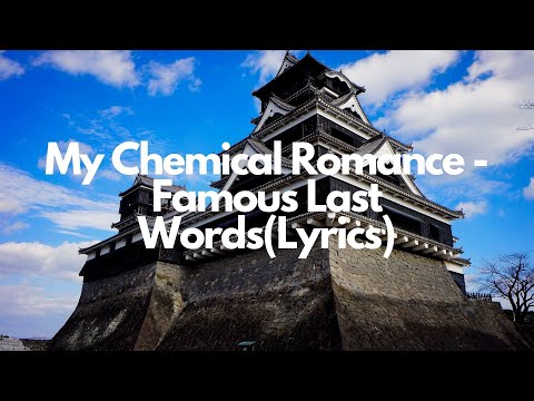 My Chemical Romance - Famous Last Words[Lyrics] - YouTube