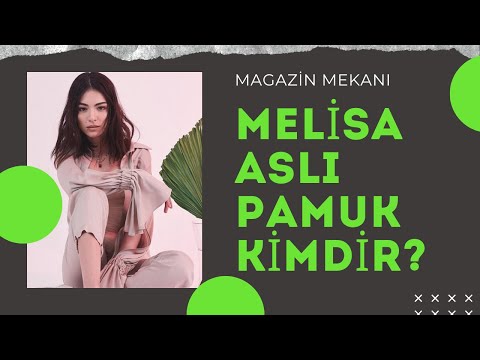 MELİSA ASLI PAMUK