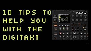 10 Tips to Help You With the Digitakt