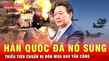 Quân đội Hàn Quốc đã nổ phát súng đầu tiên hướng về phía Triều Tiên | Tin thế giới