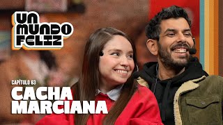 UN MUNDO FELIZ | Cacha Marciana | 30 de Julio de 2025