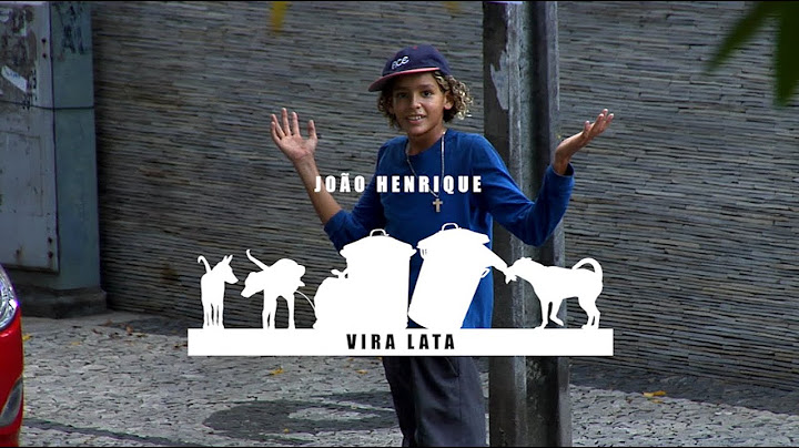 João Henrique - Vira Lata - Vídeo Parte