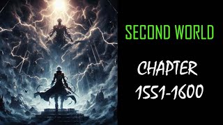 SECOND WORLD Audiobook Chapters 1551-1600