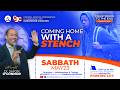 Coming Home with a Stench | Sermon #Replay | 🔥Countdown to the End #Evangelistic Series